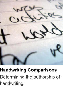 Handwriting Comparisons Determining the authorship of handwriting.